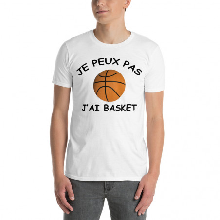 T-shirt humour Je peux pas j'ai Basket