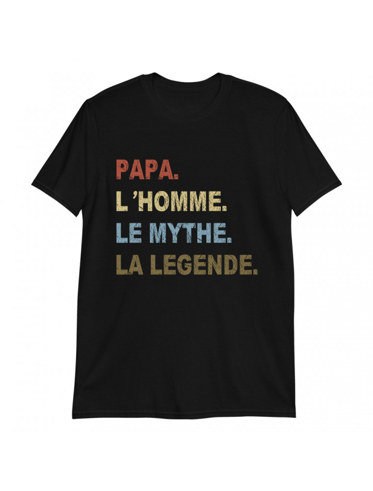 T-shirt Papa, L'homme, Le Mythe, La Légende