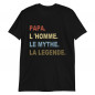 T-shirt Papa, L'homme, Le Mythe, La Légende