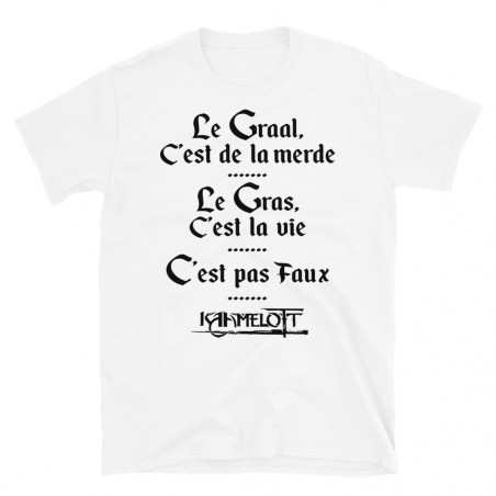 T-shirt Le Gras C'est la Vie, Le Graal C'est de la M.... Kaamelott