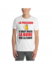 T-shirt humour La pression